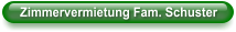 Zimmervermietung Fam. Schuster